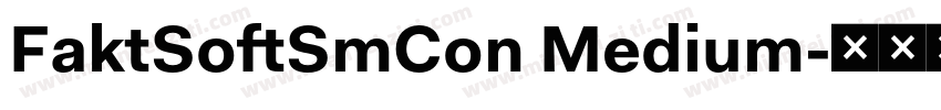 FaktSoftSmCon Medium字体转换